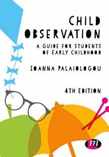 9781526449993-1526449994-Child Observation: A Guide for Students of Early Childhood (Early Childhood Studies Series)