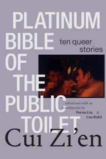 9781478030065-1478030062-Platinum Bible of the Public Toilet: Ten Queer Stories (Sinotheory)