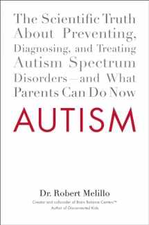 9780399159534-0399159533-Autism: The Scientific Truth About Preventing, Diagnosing, and Treating Autism Spectrum Disorders--and What Parents Can Do Now