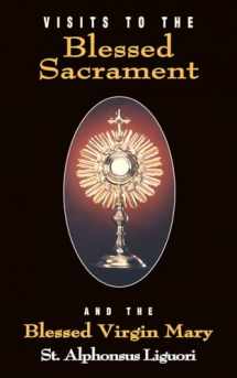 9780895556677-0895556677-Visits To The Blessed Sacrament and the Blessed Virgin Mary