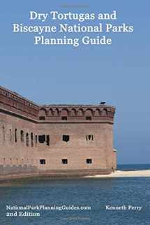 9781946490162-1946490164-Dry Tortugas and Biscayne National Parks Planning Guide