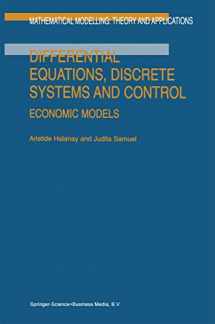 9780792346753-0792346750-Differential Equations, Discrete Systems and Control: Economic Models (Mathematical Modelling: Theory and Applications, 3)