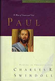 9780849917493-0849917492-Paul: A Man of Grace and Grit (Great Lives from God's Word, Volume 6)