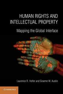 9780521711258-0521711258-Human Rights and Intellectual Property: Mapping the Global Interface