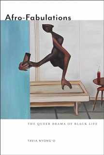 9781479888443-1479888443-Afro-Fabulations: The Queer Drama of Black Life (Sexual Cultures, 14)