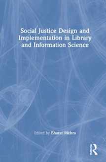 9780367653835-0367653834-Social Justice Design and Implementation in Library and Information Science