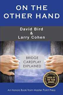 9781771401968-1771401966-On the Other Hand: Bridge cardplay explained