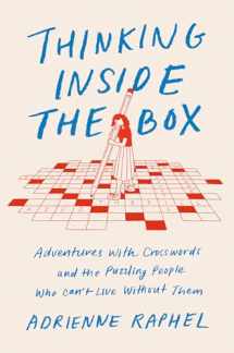 9780525522089-0525522085-Thinking Inside the Box: Adventures with Crosswords and the Puzzling People Who Can't Live Without Them