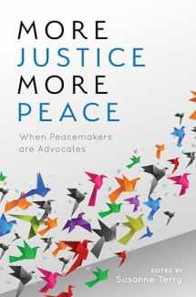 9781538132951-1538132958-More Justice, More Peace: When Peacemakers Are Advocates (Volume 2) (The ACR Practitioner’s Guide Series, 2)