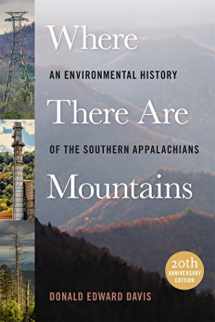 9780820358383-082035838X-Where There Are Mountains: An Environmental History of the Southern Appalachians