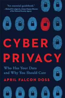 9781948836920-1948836920-Cyber Privacy: Who Has Your Data and Why You Should Care