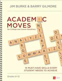9781483379807-1483379809-Academic Moves for College and Career Readiness, Grades 6-12: 15 Must-Have Skills Every Student Needs to Achieve (Corwin Literacy)