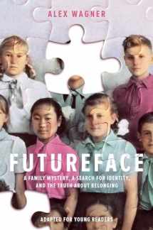 9781984896629-1984896628-Futureface (Adapted for Young Readers): A Family Mystery, a Search for Identity, and the Truth About Belonging