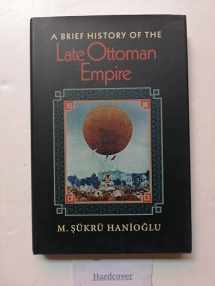 9780691134529-0691134529-A Brief History of the Late Ottoman Empire
