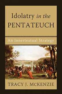 9781606086070-1606086073-Idolatry in the Pentateuch: An Innertextual Strategy