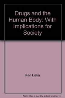 9780023710704-0023710705-Drugs and the human body: With implications for society