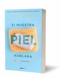 9786073817998-6073817991-Si nuestra piel hablara / Clean: The New Science of Skin (Spanish Edition)