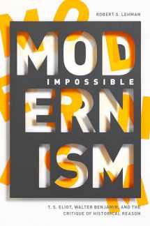 9780804799041-0804799040-Impossible Modernism: T. S. Eliot, Walter Benjamin, and the Critique of Historical Reason