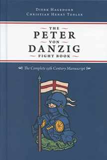 9781937439538-1937439534-The Peter Von Danzig Fight Book: The Complete 15th Century Manuscript