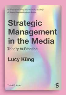 9781529773699-1529773695-Strategic Management in the Media: Theory to Practice