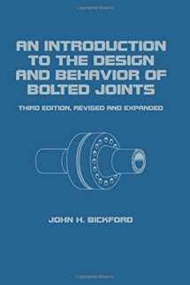 9780824792978-0824792971-An Introduction to the Design and Behavior of Bolted Joints (Mechanical Engineering, Volume 97)