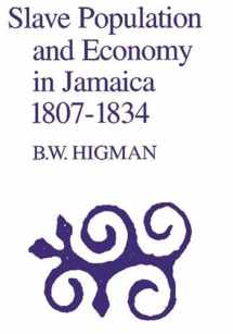 9789766400088-9766400083-Slave Population and Economy in Jamaica, 1807-1835