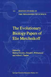 9780792360674-0792360672-The Evolutionary Biology Papers of Elie Metchnikoff (Boston Studies in the Philosophy and History of Science, 212)