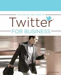 9781453894279-1453894276-The Step by Step Guide to Twitter for Business
