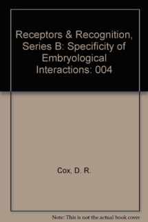 9780470263969-0470263962-Receptors & Recognition, Series B: Specificity of Embryological Interactions