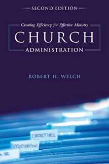 9781433673771-1433673770-Church Administration: Creating Efficiency for Effective Ministry