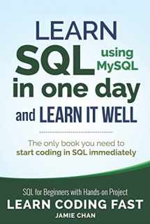 9781731039668-1731039662-SQL: Learn SQL (using MySQL) in One Day and Learn It Well. SQL for Beginners with Hands-on Project. (Learn Coding Fast with Hands-On Project)