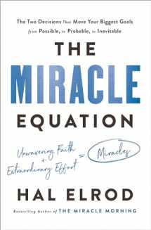 9781984823700-1984823701-The Miracle Equation: The Two Decisions That Move Your Biggest Goals from Possible, to Probable, to Inevitable