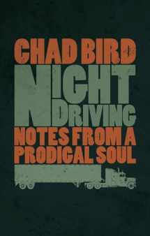 9780802874016-0802874010-Night Driving: Notes from a Prodigal Soul