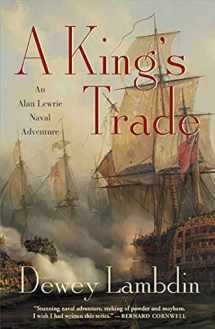 9780312378646-0312378645-A King's Trade: An Alan Lewrie Naval Adventure (Alan Lewrie Naval Adventures, 13)