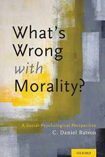9780199355570-0199355576-What's Wrong With Morality?: A Social-Psychological Perspective