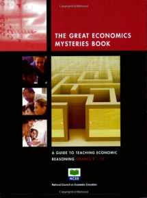 9781561831289-156183128X-The Great Economic Mysteries Book: A Guide to Teaching Economic Reasoning, Grades 9-12 (The Great Economic Mysteries Book) (The Great Economic Mysteries Book)
