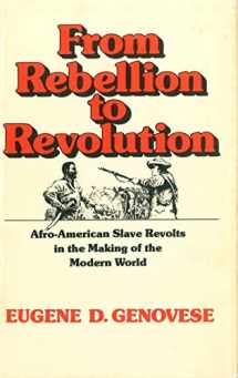 9780807117682-0807117684-From Rebellion to Revolution: Afro-American Slave Revolts in the Making of the Modern World (Walter Lynwood Fleming Lectures in Southern History)