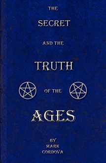 9781478719540-1478719540-The Secret and the Truth of the Ages