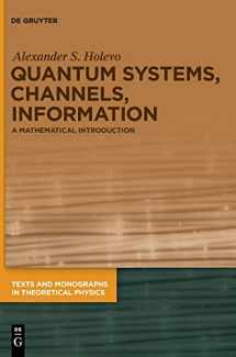 9783110642247-3110642247-Quantum Systems, Channels, Information: A Mathematical Introduction (Texts and Monographs in Theoretical Physics)