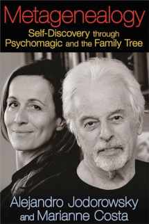 9781620551035-1620551039-Metagenealogy: Self-Discovery through Psychomagic and the Family Tree