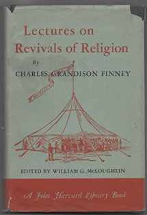 9780674521001-0674521005-Lectures on Revivals of Religion (The John Harvard Library)