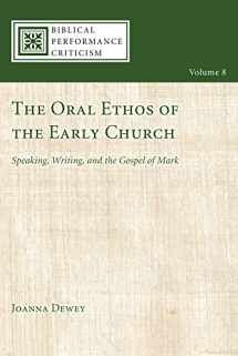 9781498212052-1498212050-The Oral Ethos of the Early Church (Biblical Performance Criticism)