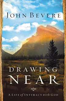 9781599510095-159951009X-Drawing Near: A Life of Intimacy with God