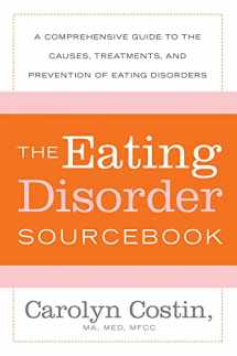 9780071476850-0071476857-The Eating Disorders Sourcebook: A Comprehensive Guide to the Causes, Treatments, and Prevention of Eating Disorders (Sourcebooks)