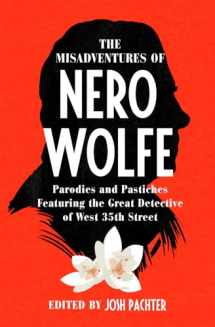 9781504059862-1504059867-The Misadventures of Nero Wolfe: Parodies and Pastiches Featuring the Great Detective of West 35th Street