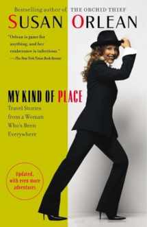 9780812974874-0812974875-My Kind of Place: Travel Stories from a Woman Who's Been Everywhere