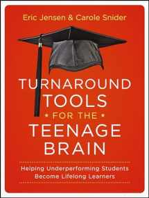 9781118343050-1118343050-Turnaround Tools for the Teenage Brain: Helping Underperforming Students Become Lifelong Learners