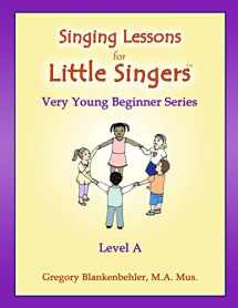 9781470023263-1470023261-Singing Lessons for Little Singers : Level A - Very Young Beginner Series