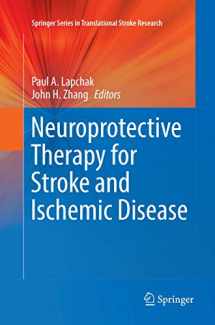 9783319832722-3319832727-Neuroprotective Therapy for Stroke and Ischemic Disease (Springer Series in Translational Stroke Research)