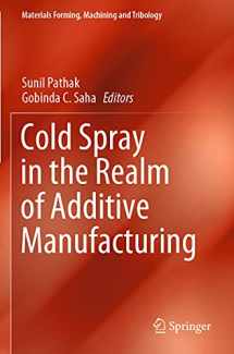 9783030427580-3030427587-Cold Spray in the Realm of Additive Manufacturing (Materials Forming, Machining and Tribology)